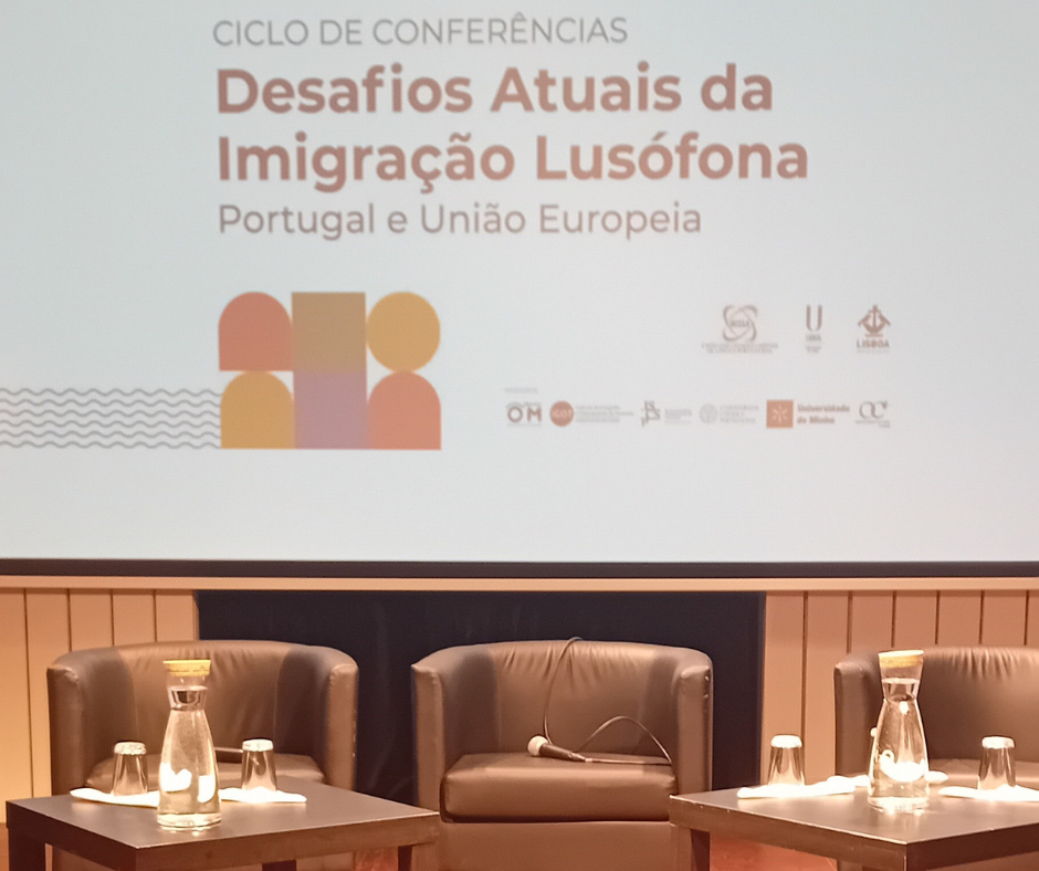 Ciclo de Conferências “Desafios Atuais da Imigração Lusófona: Portugal e União Europeia”