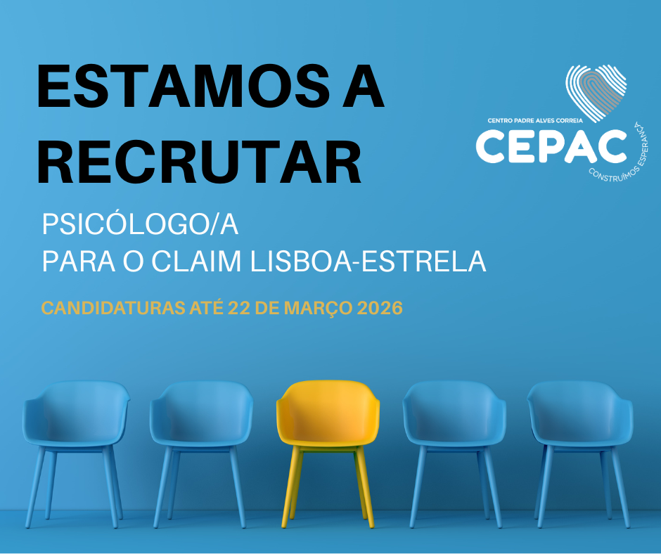 ESTAMOS A RECRUTAR: Psicólogo/a para o CLAIM Lisboa-Estrela