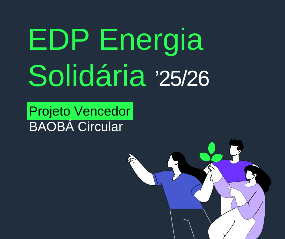 Projeto Vencedor EDP Energia Solidária 25/26: BAOBÁ Circular
